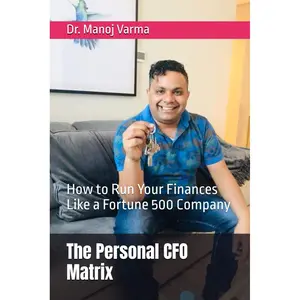 The Personal CFO Matrix: How to Run Your Finances Like a Fortune 500 Company Paperback – April 20, 2025