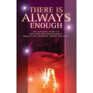 USED-There's Always Enough: The Miraculous Move of God in Mozambique by Baker, Rolland (Paperback)