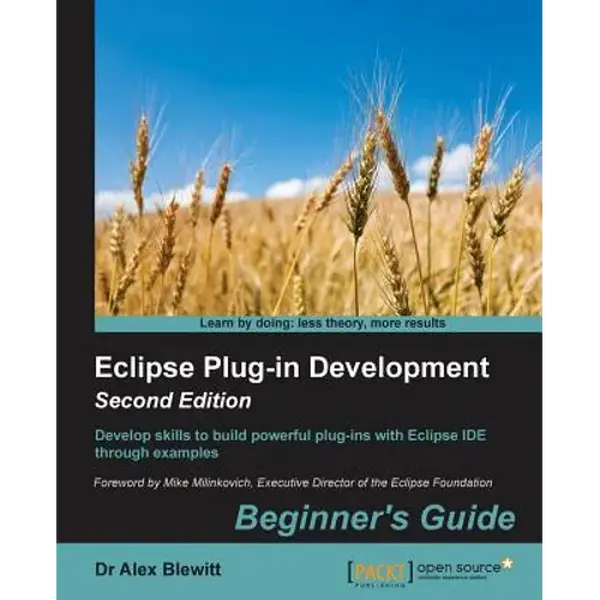 Eclipse Plug-in Development Beginner's Guide - Second Edition - Paperback