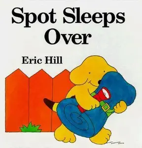 USED-Spot Sleeps Over by Eric Hill (Hardcover)