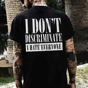 I DON'T DISCRIMINATE I HAVE EVERYONE Print Men's T-Shirt