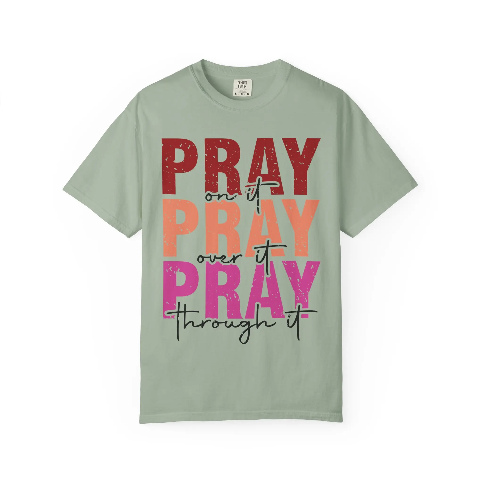 Pray on it Pray over it Pray through it T-shirt | Faith Typography