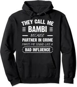 They Call Me Bambi Because Partner In Crime Funny Pullover Hoodie - Kadashya Shop 69B09RLF2HTC