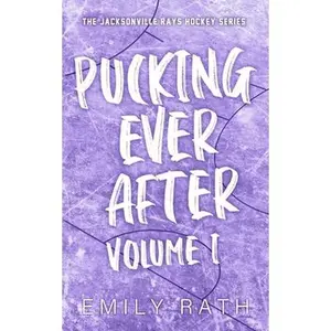 Pucking Ever After: Vol 1 -- Emily Rath - Paperback