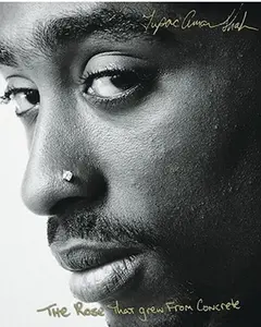 The Rose That Grew from Concrete -- Tupac Shakur, Hardcover