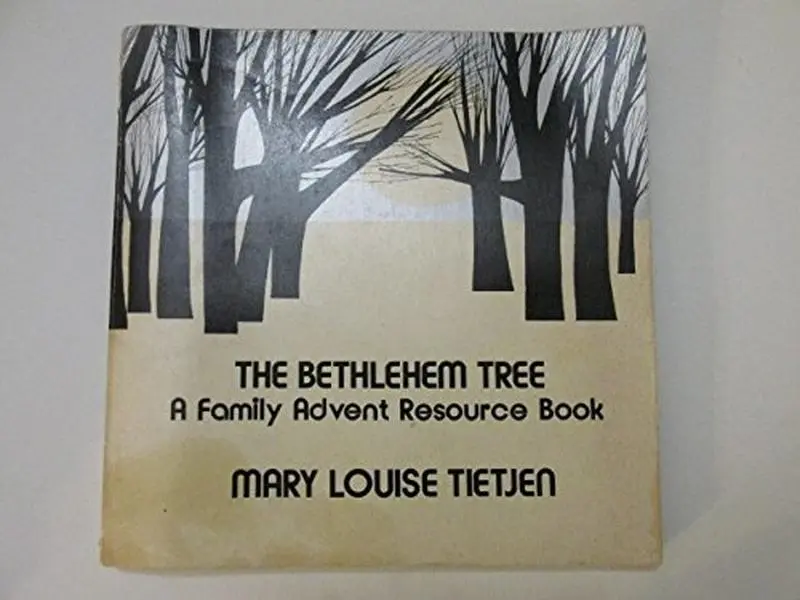 USED-The Bethlehem tree: A family Advent resource book by Mary Louise Tietjen (Paperback)