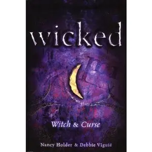 USED Book - Wicked: Witch & Curse by Holder, Nancy (Paperback) - english