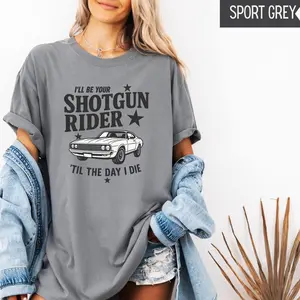 I'll Be Your Shotgun Rider Til The Day I Die TShirt Cowboy Carter Shirt Western Graphic Tee Country Music Rodeo Cowgirl Cowboy Tee