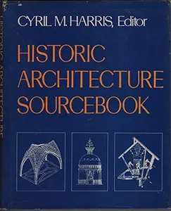 USED Book - Historic Architecture Sourcebook by Cyril M. Harris (Hardcover) - english