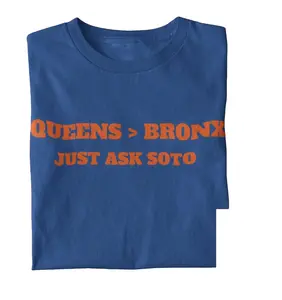 Queens is better than the Bronx Juan Soto 22 Tee  Funny Met T Shirt Gift for Mets Shirt, Fashion Cotton, Full Colors, Full Sizes, For Men, For Women