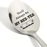 Stainless Steel Spoon, You'll Always Be My Best-Tea Engraved Spoon, Perfect Friendship Gift for Women, Ideal for Coffee & Tea Lovers, Tea Scoop, Coffee Spoons