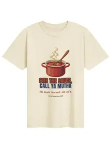 Stir the Sauce, Call Ya Mutha — Tee