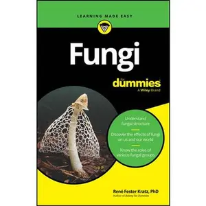 Fungi for Dummies -- Rene Fester Kratz, Paperback