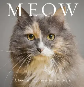 USED-Meow: A Book of Happiness for Cat Lovers by Jones, Anouska (Hardcover)