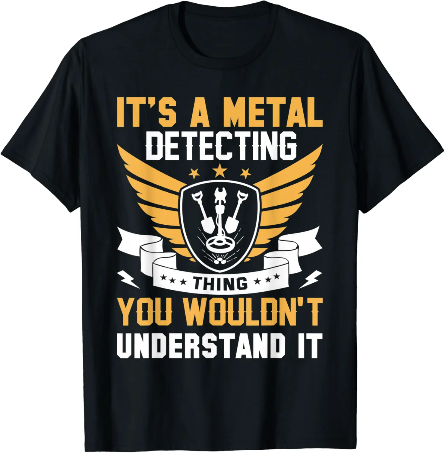 It`s A Metal Detecting Thing You Wouldn`t Understand It T-Shirt - Griseldatu Shop 56B0BHZR5HC6