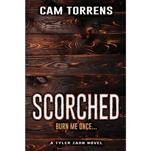 USED-Scorched: Burn Me Once... by Torrens, Cam (Paperback)