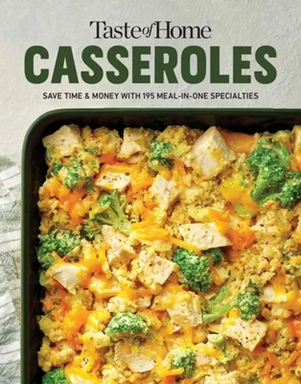 Taste of Home Casseroles: Over 150 Easy Meal in One Recipes Bonus Chapter Includes 8x8 Casseroles -- Taste of Home, Paperback