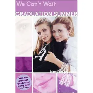 USED-Mary-Kate & Ashley Graduation Summer #1: We Can't Wait: (We Can't Wait) (Graduation Summer Trilogy) by Mary-Kate & Ashley Olsen (Paperback)