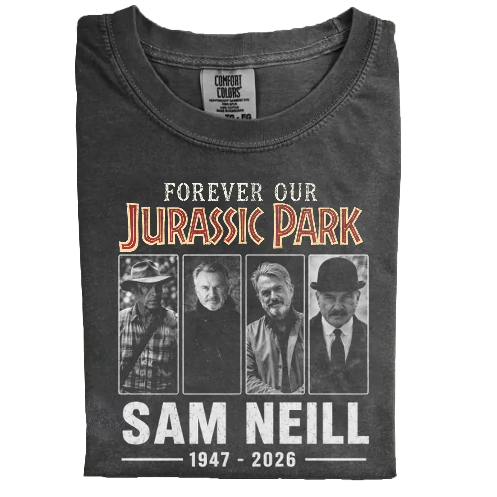 Vintage 90s R.I.P Forever With Sam Neill 1947 2026 Comfort Color T-Shirt Jurassic Park Fan Ring Spun Cotton Casual Soft Washed T-Shirt