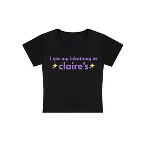 I Got My Lobotomy At Claire's Y2K Baby Tee, Women Trendy Cute Short Sleeve Aesthetic Preppy Cotton T-Shirt