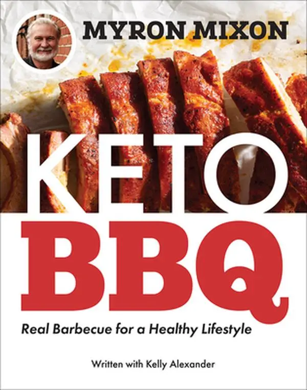 USED-Myron Mixon: Keto BBQ: Real Barbecue for a Healthy Lifestyle by Mixon, Myron (Paperback)