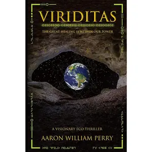USED Book - Viriditas: The Great Healing Is Within Our Power by Perry, Aaron William (Paperback) - english