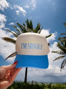 If You're Rich I'm Single Hat