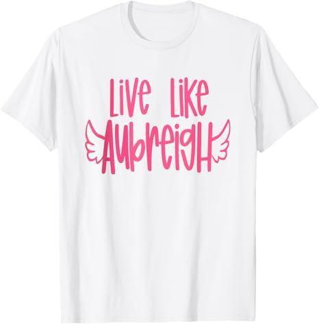 Live Like Aubreigh T-Shirt Men Woman Tee Trendy T-Shirt Sweatshirt, Hoodie, Comfort Colors Live Like Aubreigh T-Shirt Men Woman Tee Trendy T-Shirt Sweatshirt, Hoodie, Comfort Colors