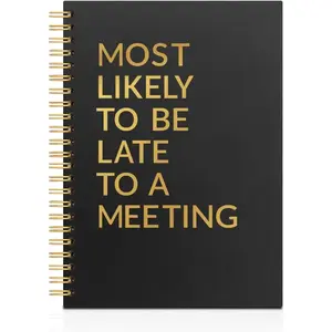 Likely to Be Late to A Meeting Black Golden Horizontal Lined Spiral Notebook, Funny Spiral Notebook Gifts for Perpetually Late Coworker  Leader, Humor Meeting Reminder Office Journal