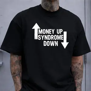 Money Up Syndrome Down Humorous T-Shirt, Funny Finance Graphic Tee for Casual Style