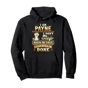 I am Payne Shirt Personalized Payne Last Name Pullover Hoodie - Rauldiazde Shop Db0d9y8wlph