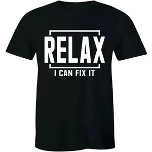 NEW! Relax I Can Fix It Men's Premium T-shirt Fixe Tee S-5XL