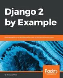 USED-Django 2 by Example: Build powerful and reliable Python web applications from scratch by Melé, Antonio (Paperback)