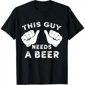 short sleeve shirt  This Guy Needs A Beer - Funny Mens Drinking Gift T-Shirt trendy t-shirts