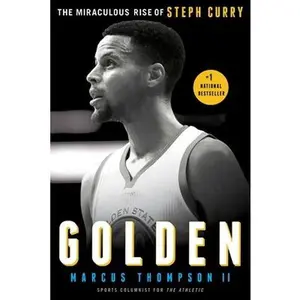 USED-Golden: The Miraculous Rise of Steph Curry by Thompson, Marcus (Paperback)