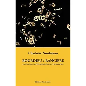 USED-Bourdieu / Rancière: La politique entre sociologie et philosophie by Charlotte Nordmann (Paperback)
