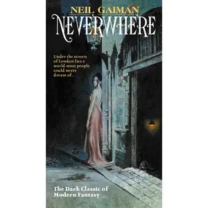Neverwhere: Author's Preferred Text by Neil Gaiman [Paperback Book]