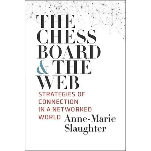 USED Book - The Chessboard and the Web: Strategies of Connection in a Networked World by Slaughter, Anne-Marie (Paperback) - english