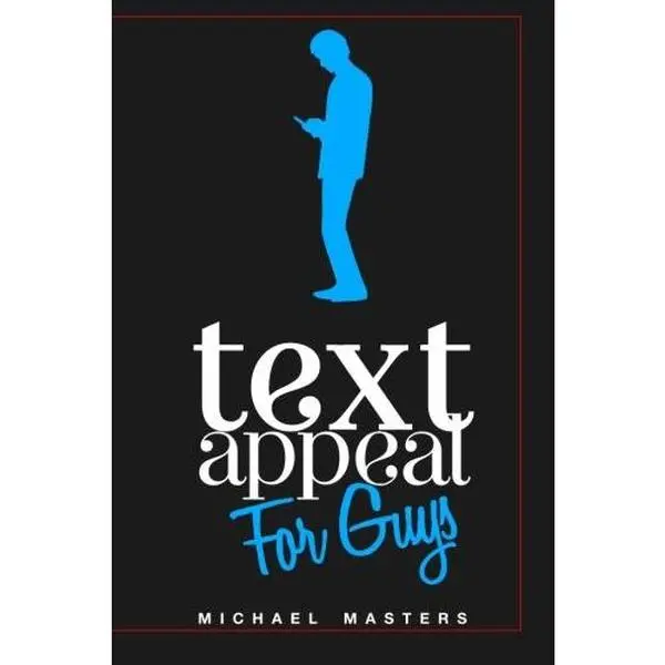 USED-TextAppeal - For Guys!: The Ultimate Texting Guide by Michael Masters (Paperback)