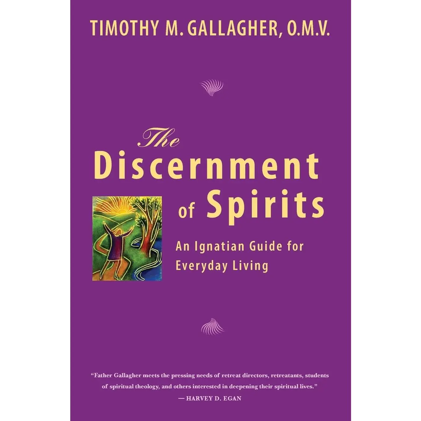 The Discernment of Spirits: An Ignatian Guide for Everyday Living