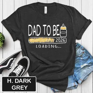 Dad To Be 2026 Shirt, Promoted to Daddy Tee, New Father Gift, Pregnancy Announcement T-Shirt, Daddy Est 2026 Top