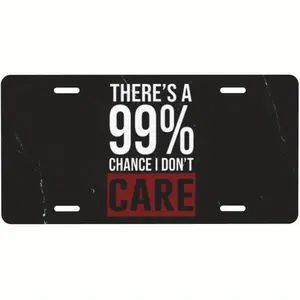 99 Opportunities I Don't Care License Plate Number, License Plate Cover, Beauty Sticker Decoration, 12 x 6