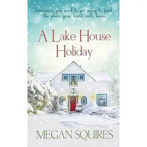 USED Book - A Lake House Holiday: A Small-Town Christmas Romance Novel by Megan Squires (Paperback) - english