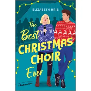 The Best Christmas Choir Ever: A Spicy Cozy Holiday Romance by Elizabeth Hrib [Paperback Book]