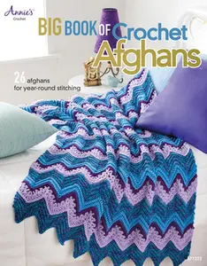 Big Book of Crochet Afghans: 26 Afghans for Year-Round Stitching -- Connie Ellison - Paperback