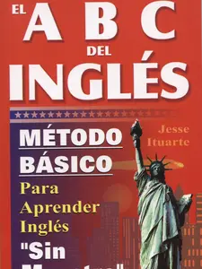 ABCs del Ingles: Metodo Basico Para Aprender Sin Maestro (English and Spanish Edition)