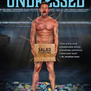 Undressed The Unfiltered Story Of My Failed American Dream And How It Led To Success
