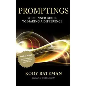 USED-HC Promptings: Your Inner Guide to Making a Difference by Kody Bateman (Hardcover)