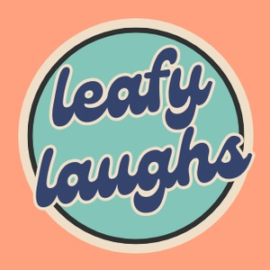 LeafyLaughs