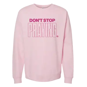 Pink Don't Stop Praying Crewneck